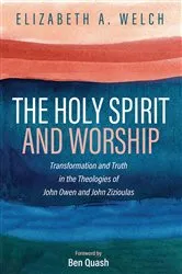Book cover of The Holy Spirit and Worship by Elizabeth A. Welch
