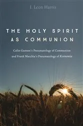 Book cover of The Holy Spirit as Communion by I. Leon Harris