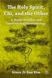 Book cover of The Holy Spirit, Chi, and the Other by Grace Ji-Sun Kim