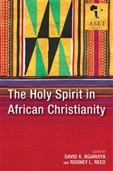 Book cover of The Holy Spirit in African Christianity by David K. Ngaruiya