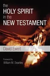 Book cover of The Holy Spirit in the New Testament by David Ewert