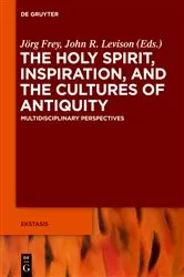 Book cover of The Holy Spirit, Inspiration, and the Cultures of Antiquity by Jörg Frey