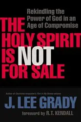 Book cover of The Holy Spirit Is Not for Sale by J. Lee Grady
