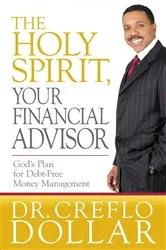 Book cover of The Holy Spirit, Your Financial Advisor by Dr. Creflo Dollar