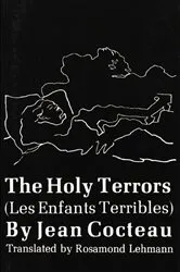 Book cover of The Holy Terrors: (Les Enfants Terribles) by Unknown