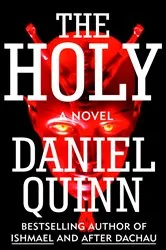 Book cover of The Holy by Daniel Quinn