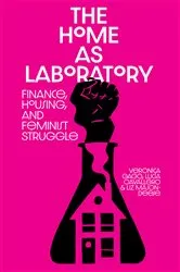 Book cover of The Home as Laboratory by Luci Cavallero