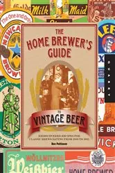 Book cover of The Home Brewer's Guide to Vintage Beer by Ronald Pattinson