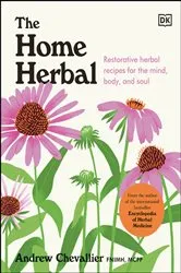 Book cover of The Home Herbal by Andrew Chevallier