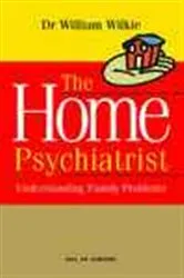 Book cover of The Home Psychiatrist by William Wilkie