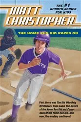 Book cover of The Home Run Kid Races On by Matt Christopher