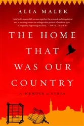 Book cover of The Home That Was Our Country by Alia Malek