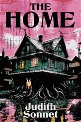 Book cover of The Home by Judith Sonnet