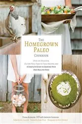 Book cover of The Homegrown Paleo Cookbook by Diana Rodgers
