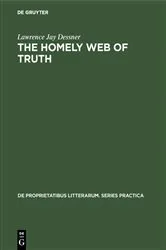 Book cover of The homely web of truth by Lawrence Jay Dessner
