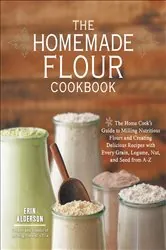 Book cover of The Homemade Flour Cookbook by Erin Alderson