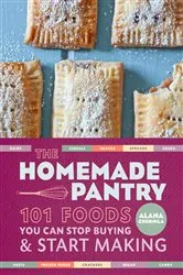 Book cover of The Homemade Pantry by Alana Chernila