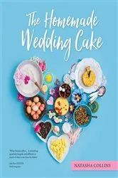 Book cover of The Homemade Wedding Cake by Natasha Collins