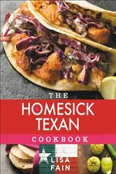 Book cover of The Homesick Texan Cookbook by Lisa Fain