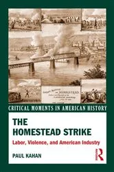 Book cover of The Homestead Strike by Paul Kahan