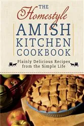 Book cover of The Homestyle Amish Kitchen Cookbook by Georgia Varozza