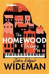 Book cover of The Homewood Trilogy by John Edgar Wideman