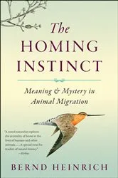 Book cover of The Homing Instinct by Bernd Heinrich