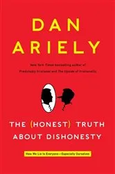 Book cover of The Honest Truth About Dishonesty by Dan Ariely