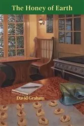 Book cover of The Honey of Earth by David Graham