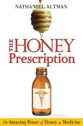 Book cover of The Honey Prescription by Nathaniel Altman