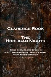 Book cover of The Hooligan Nights by Clarence Rook