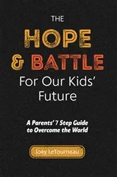 Book cover of The Hope & Battle For Our Kids' Future by Unknown