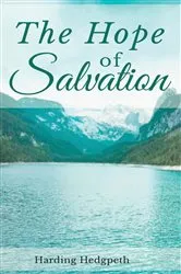 Book cover of THE HOPE OF SALVATION by HARDING  BRENT HEDGPETH