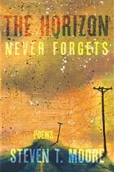 Book cover of The Horizon Never Forgets by Steven T. Moore