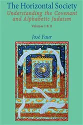 Book cover of The Horizontal Society (Volumes 1 & 2) by Jose Faur