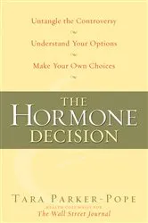 Book cover of The Hormone Decision by Unknown
