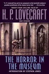 Book cover of The Horror in the Museum by H. P. Lovecraft