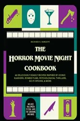 Book cover of The Horror Movie Night Cookbook by Richard S. Sargent