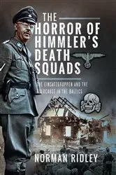 Book cover of The Horror of Himmler’s Death Squads by Norman Ridley