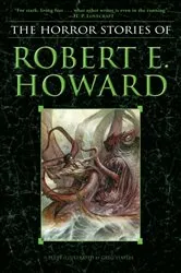 Book cover of The Horror Stories of Robert E. Howard by Robert E. Howard