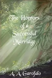 Book cover of The Horrors of a Successful Marriage by Unknown