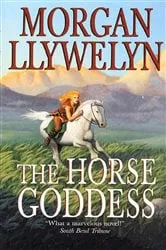 Book cover of The Horse Goddess by Morgan Llywelyn