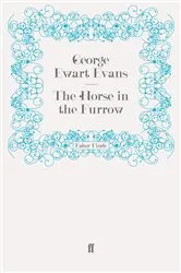 Book cover of The Horse in the Furrow by George Ewart Evans