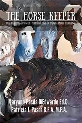 Book cover of The Horse Keeper by Maryann Pasda DiEdwardo Ed.D.