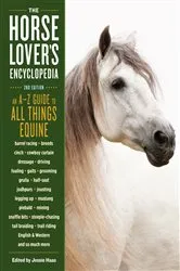 Book cover of The Horse-Lover's Encyclopedia, 2nd Edition by Jessie Haas