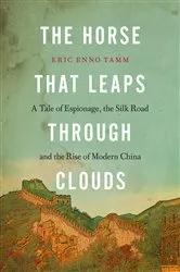 Book cover of The Horse that Leaps Through Clouds by Eric Enno Tamm