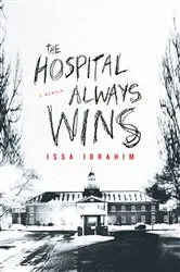 Book cover of The Hospital Always Wins by Unknown