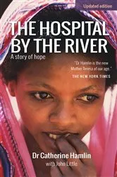 Book cover of The Hospital by the River by Catherine Hamlin