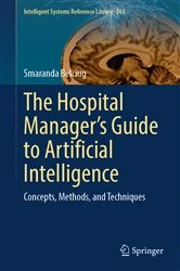 Book cover of The Hospital Manager’s Guide to Artificial Intelligence by Smaranda Belciug