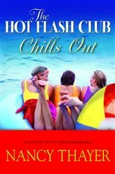 Book cover of The Hot Flash Club Chills Out by Unknown